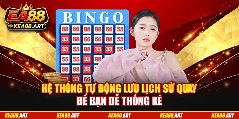 Hệ thống tự động lưu lịch sử quay để bạn dễ thống kê